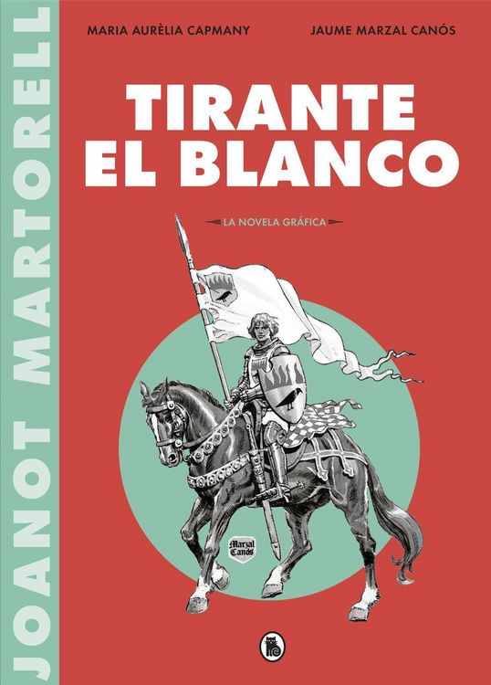 Produktbild: Tirante el Blanco : la novela gr&aacute;fica