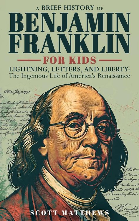 Produktbild: A Brief History of Ben Franklin for Kids - Lightning, Letters, and Liberty