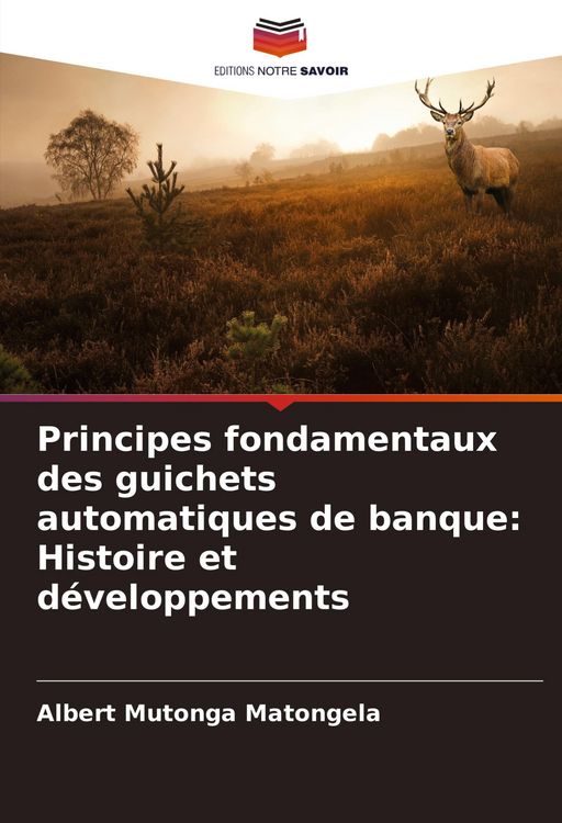 Produktbild: Principes fondamentaux des guichets automatiques de banque: Histoire et d&eacute;veloppements