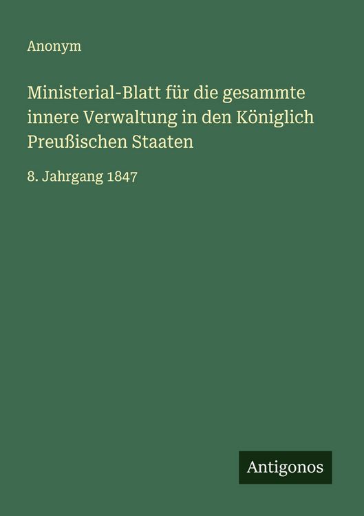 Produktbild: Ministerial-Blatt f&uuml;r die gesammte innere Verwaltung in den K&ouml;niglich Preu&szlig;ischen Staaten