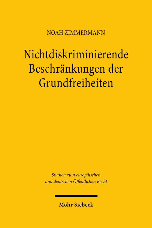 Produktbild: Nichtdiskriminierende Beschr&auml;nkungen der Grundfreiheiten