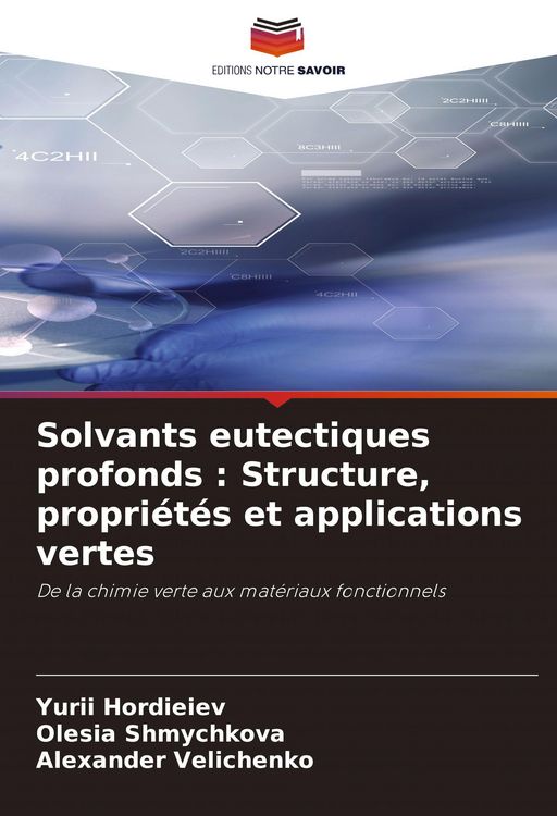 Produktbild: Solvants eutectiques profonds : Structure, propri&eacute;t&eacute;s et applications vertes