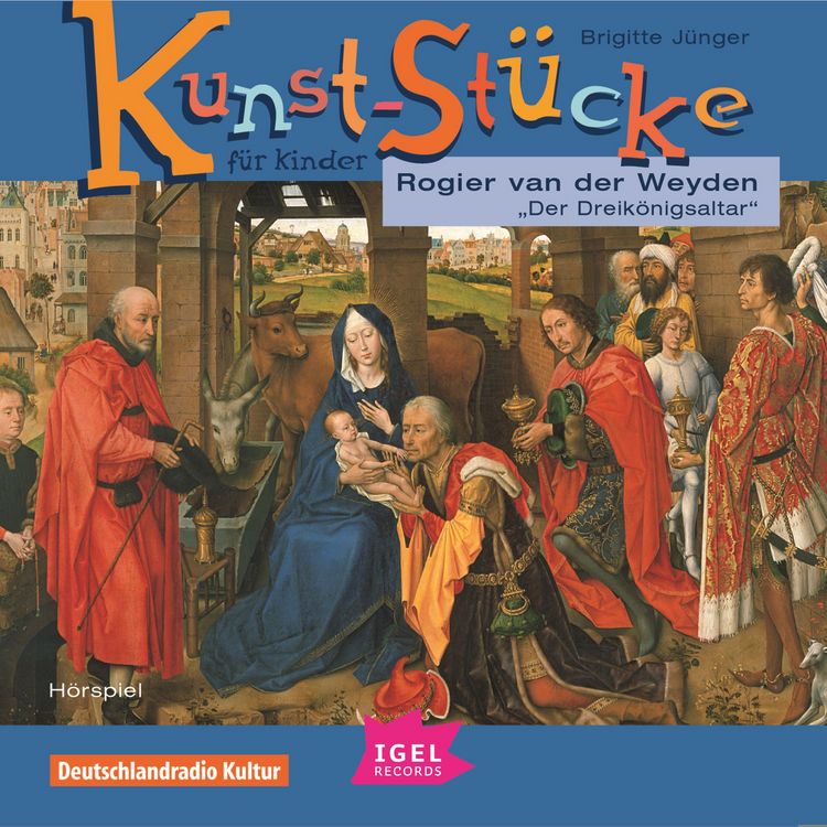 Produktbild: Kunst-St&uuml;cke f&uuml;r Kinder. Rogier van der Weyden. Der Dreik&ouml;nigsaltar.