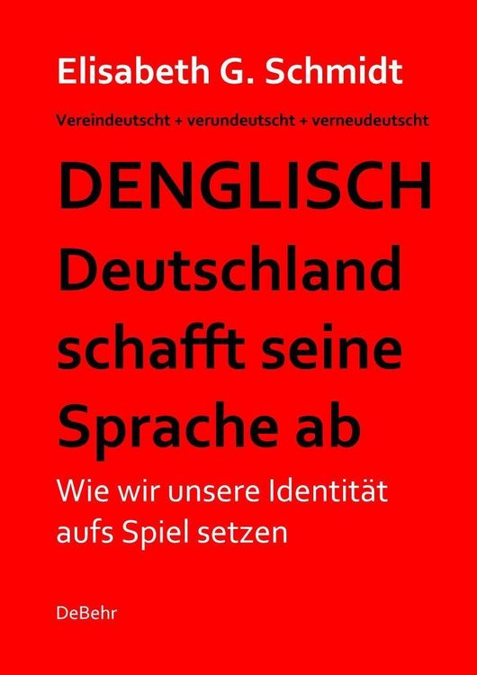 Produktbild: Denglisch - Deutschland schafft seine Sprache ab