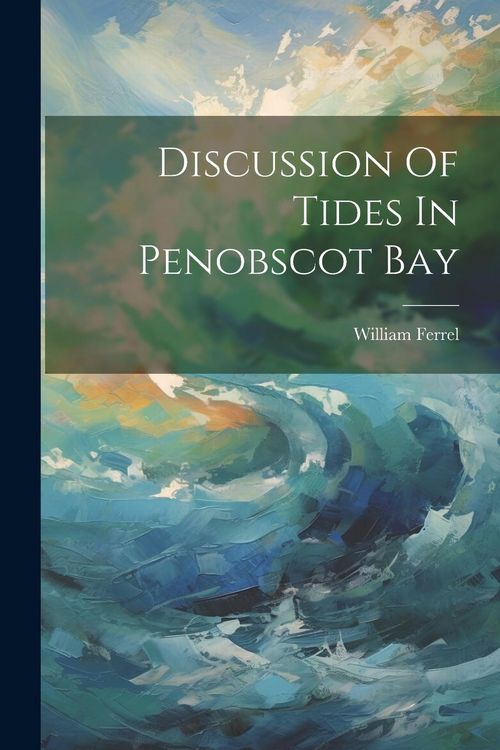 Produktbild: Discussion Of Tides In Penobscot Bay
