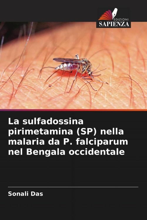 Produktbild: La sulfadossina pirimetamina (SP) nella malaria da P. falciparum nel Bengala occidentale