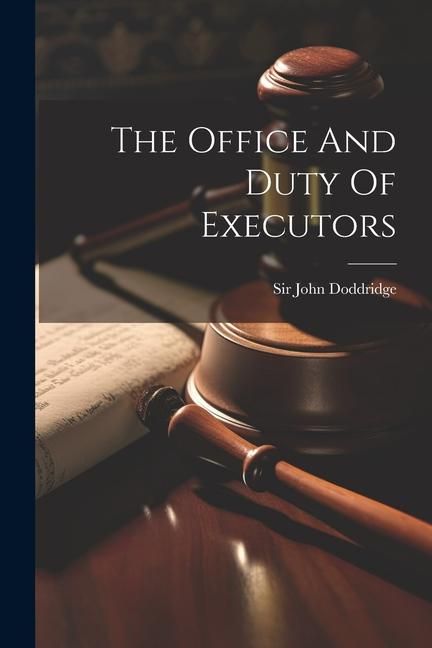 Produktbild: The Office And Duty Of Executors