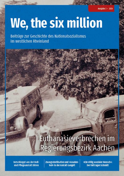 Produktbild: We, the six million: Euthanasieverbrechen im Regierungsbezirk Aachen
