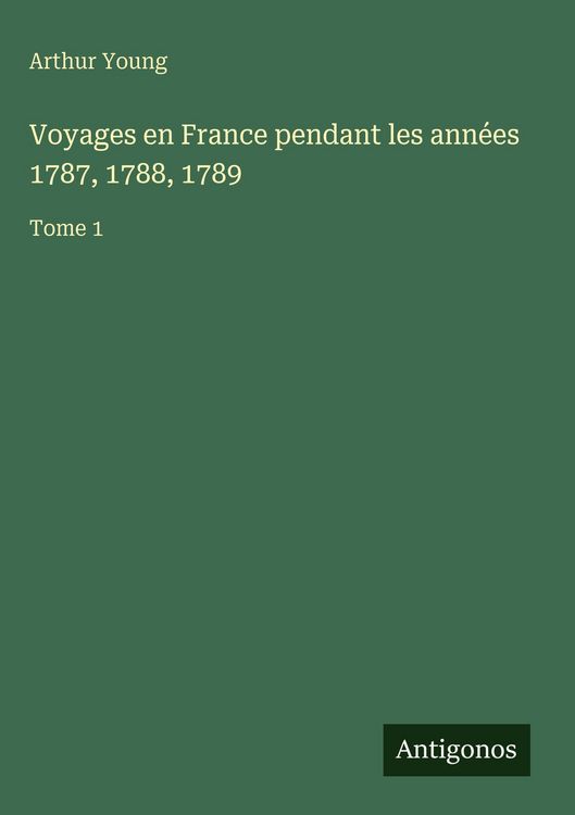 Produktbild: Voyages en France pendant les ann&eacute;es 1787, 1788, 1789