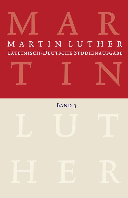 Produktbild: Martin Luther: Lateinisch-Deutsche Studienausgabe Band 3