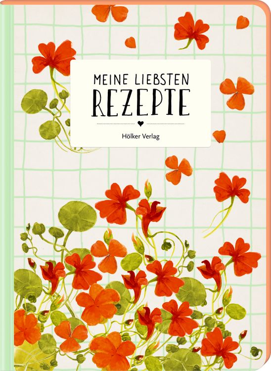 Produktbild: Meine liebsten Rezepte - Kapuzinerkresse