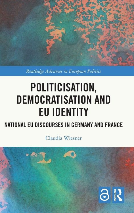 Produktbild: Politicisation, Democratisation and EU Identity