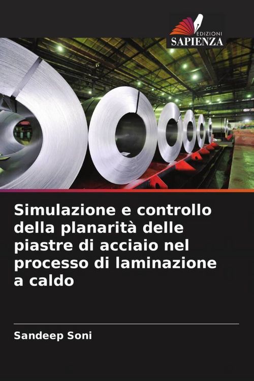 Produktbild: Simulazione e controllo della planarit&agrave; delle piastre di acciaio nel processo di laminazione a caldo