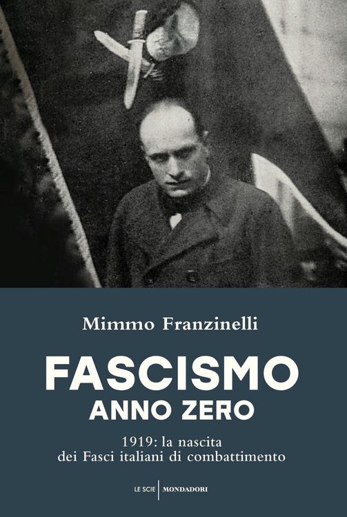 Produktbild: Fascismo anno zero. 1919: la nascita dei Fasci italiani di combattimento