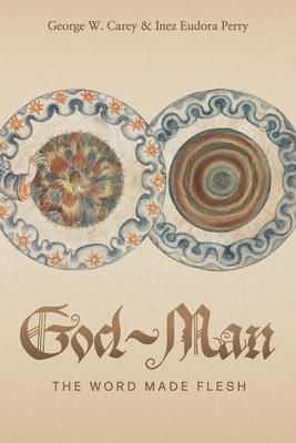 Produktbild: God-Man: The Word Made Flesh