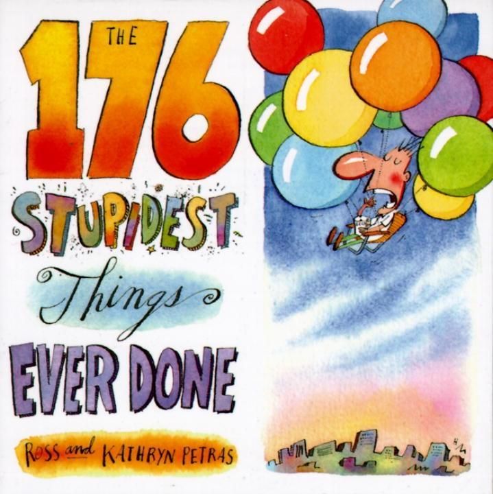 Produktbild: The 176 Stupidest Things Ever Done