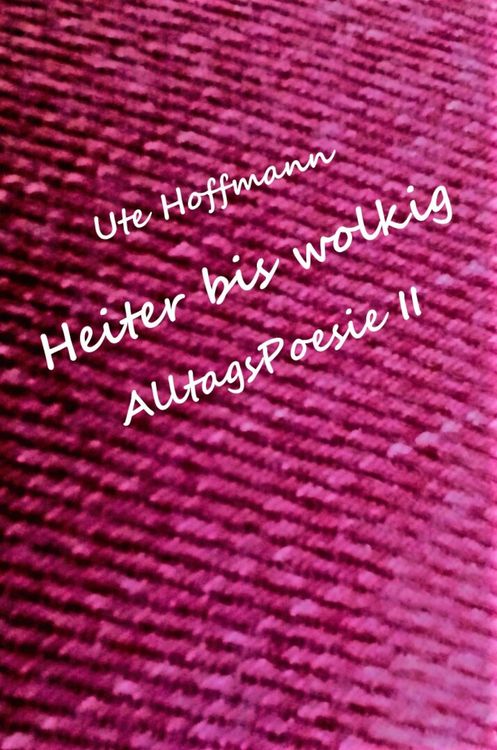 Produktbild: Heiter bis wolkig AlltagsPoesie II