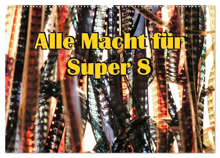 Produktbild: Alle Macht f&uuml;r Super Acht (Wandkalender 2026 DIN A2 quer), CALVENDO Monatskalender