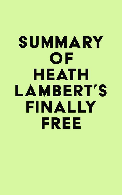 Produktbild: Summary of Heath Lambert's Finally Free