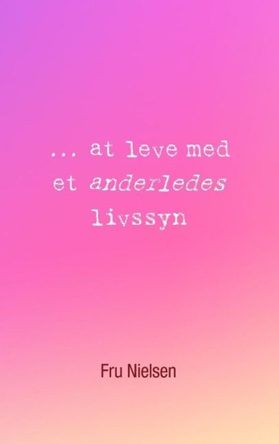 Produktbild: ... at leve med et anderledes livssyn