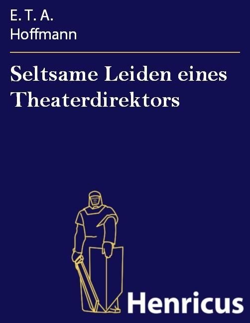 Produktbild: Seltsame Leiden eines Theaterdirektors