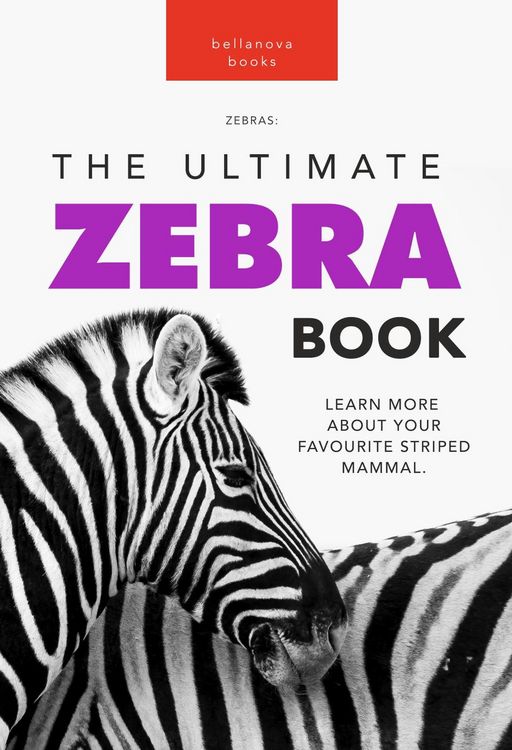 Produktbild: Zebras: The Ultimate Zebra Book (Animal Books for Kids, #1)