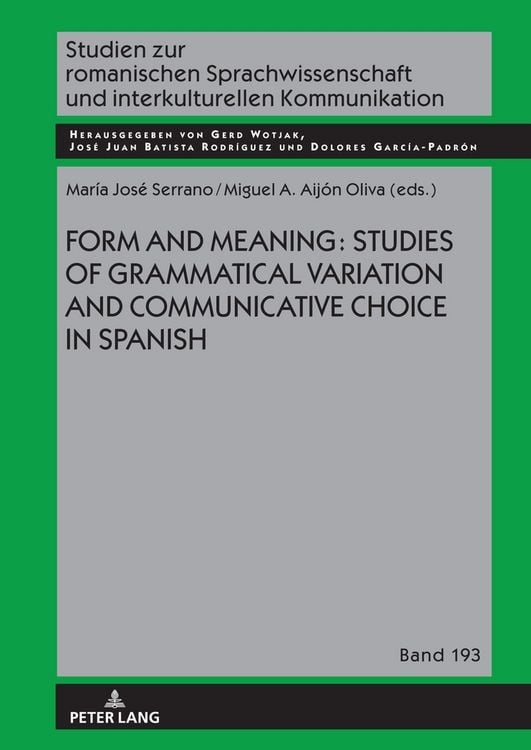 Produktbild: Form and Meaning: Studies of Grammatical Variation and Communicative Choice in Spanish
