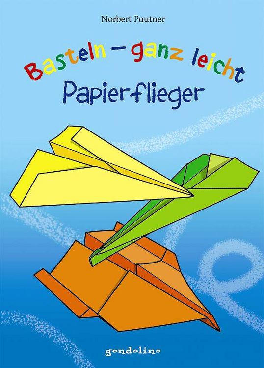 Produktbild: Basteln - ganz leicht Papierflieger