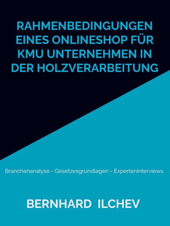 Produktbild: Rahmenbedingungen eines Onlineshop f&uuml;r KMU Unternehmen in der Holzverarbeitung