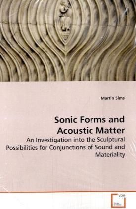 Produktbild: Sims, M: Sonic Forms and Acoustic Matter