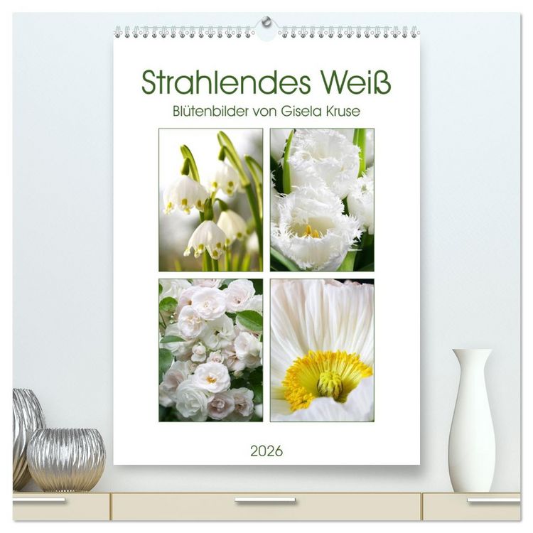 Produktbild: Strahlendes Wei&szlig; Bl&uuml;tenbilder (hochwertiger Premium Wandkalender 2026 DIN A2 hoch), Kunstdruck in Hochglanz