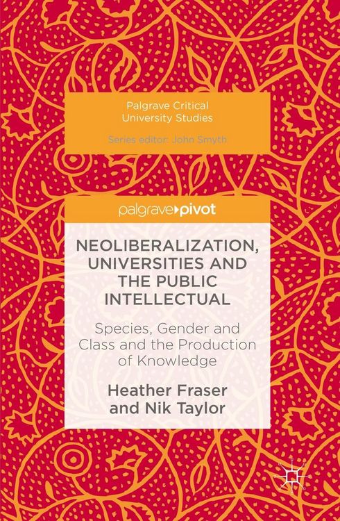 Produktbild: Neoliberalization, Universities and the Public Intellectual