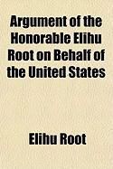 Produktbild: Argument of the Honorable Elihu Root on Behalf of the United States