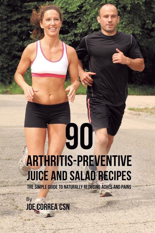 Produktbild: 90 Arthritis-Preventive Juice and Salad Recipes