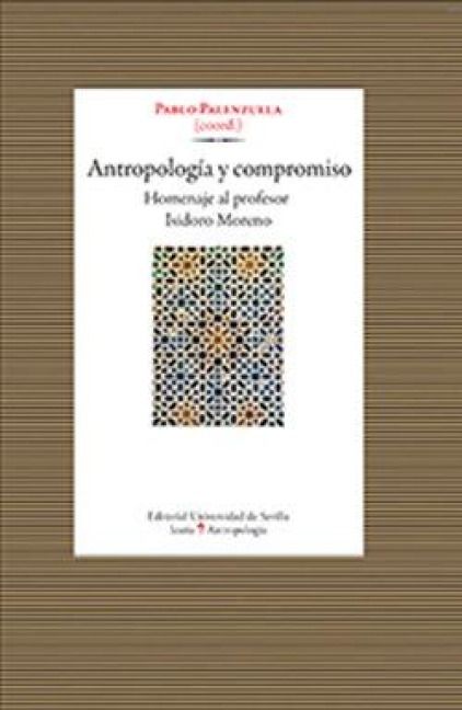 Produktbild: Antropolog&iacute;a y compromiso : homenaje al profesor Isidoro Moreno