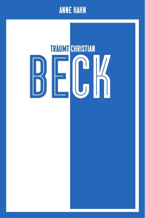 Bild vom Artikel Anne Hahn träumt Christian Beck vom Autor Anne Hahn