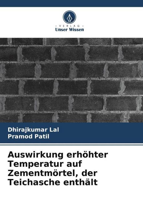 Produktbild: Auswirkung erh&ouml;hter Temperatur auf Zementm&ouml;rtel, der Teichasche enth&auml;lt