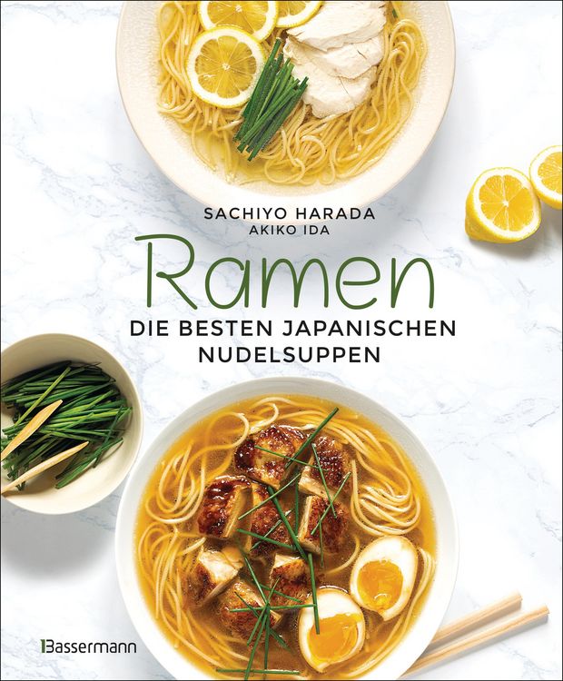 Produktbild: Ramen - die besten japanischen Nudelsuppen. 46 Rezepte, h&ouml;chstens 6 Zutaten!