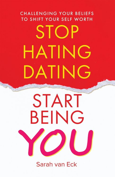 Produktbild: Stop Hating Dating Start Being You: Challenging Your Beliefs to Shift Your Self Worth