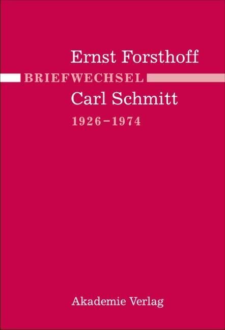 Produktbild: Briefwechsel Ernst Forsthoff - Carl Schmitt 1926-1974