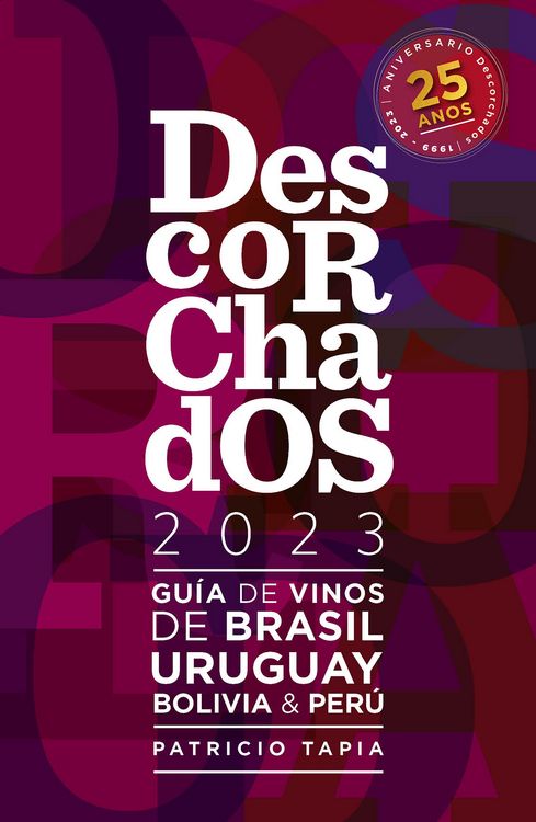 Produktbild: Descorchados 2023 Gu&iacute;a de vinos de Brasil, Uruguay, Bolivia & Per&uacute;