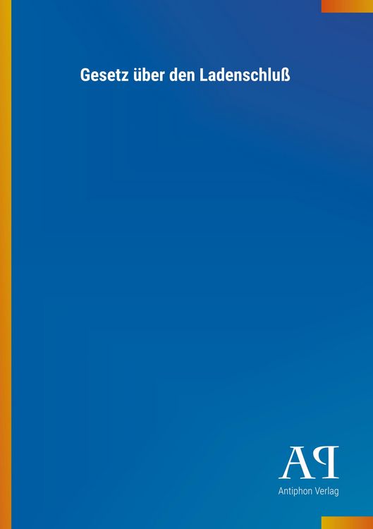 Produktbild: Gesetz &uuml;ber den Ladenschlu&szlig;