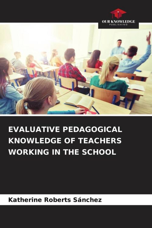 Produktbild: Evaluative Pedagogical Knowledge Of Teachers Working in The School