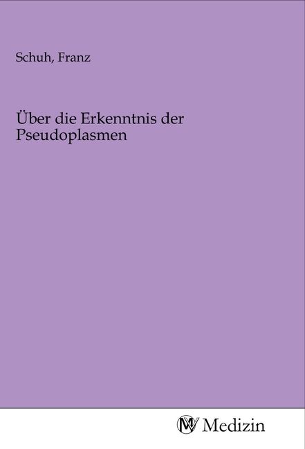 Produktbild: &Uuml;ber die Erkenntnis der Pseudoplasmen