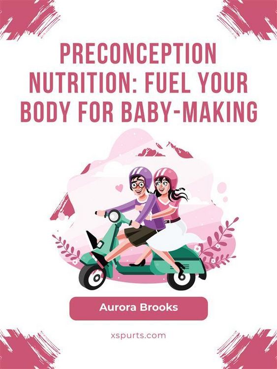 Produktbild: Preconception Nutrition- Fuel Your Body for Baby-Making