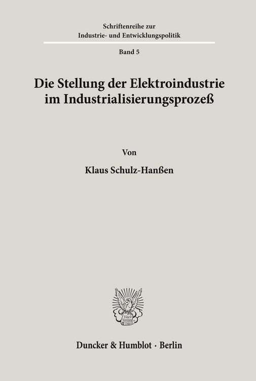 Produktbild: Die Stellung der Elektroindustrie im Industrialisierungsproze&szlig;.