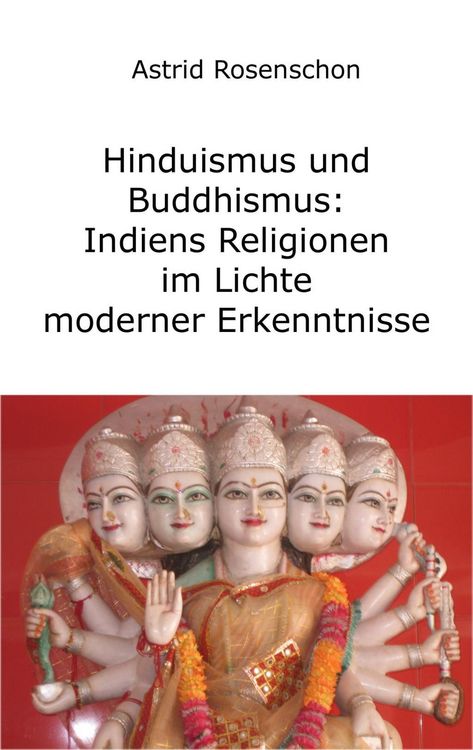 Produktbild: Hinduismus und Buddhismus: Indiens Religionen im Lichte moderner Erkenntnisse