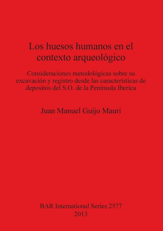 Produktbild: Los huesos humanos en el contexto arqueol&oacute;gico