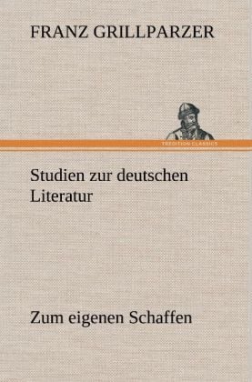 Produktbild: Studien zur deutschen Literatur - Zum eigenen Schaffen