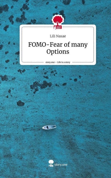 Produktbild: FOMO-Fear of many Options. Life is a Story - story.one